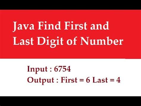 java get last digit of int|Find first and last digits of a number .